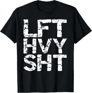 Power Lifting Gym Shirt Workout Gear for Men LFT HVY SHT T-Shirt