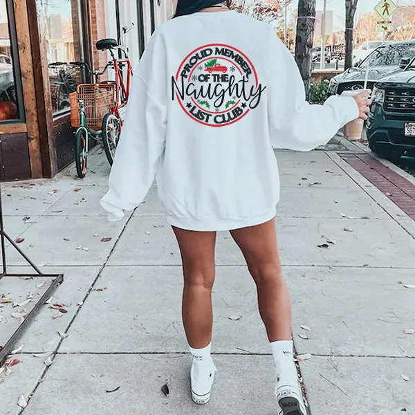 Proud Member of the Naughty List Club Front and Back Sweatshirt - Christmas Sweatshirt - Sizes S to 5XL