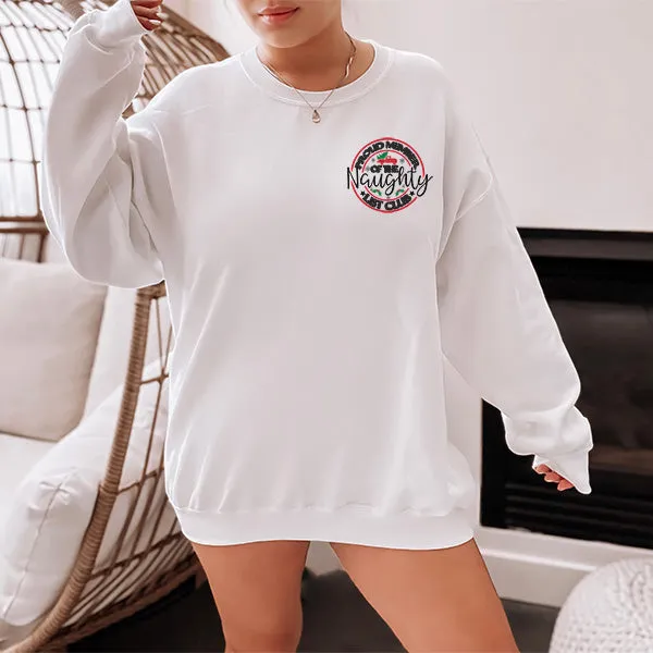 Proud Member of the Naughty List Club Front and Back Sweatshirt - Christmas Sweatshirt - Sizes S to 5XL